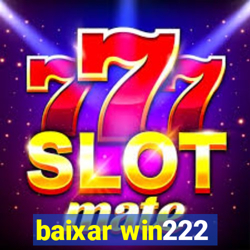 baixar win222